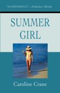 Summer Girl di Caroline Crane edito da iUniverse