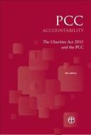 Pcc Accountability: The Charities Act 2011 And The Pcc di Church House Publishing, Craig Cameron edito da Church House Publishing