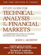 Technical Analysis of the Financial Markets di John J. Murphy edito da Pearson Professional Education
