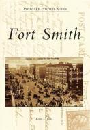 Fort Smith di Kevin L. Jones edito da ARCADIA PUB (SC)
