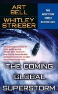 The Coming Global Superstorm di Art Bell, Whitley Strieber edito da Pocket Star Books