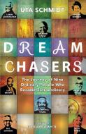 Dream Chasers di Uta Schmidt edito da Lion Books