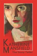 Katherine Mansfield di Kathleen Jones edito da Edinburgh University Press