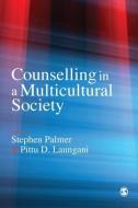 Counselling in a Multicultural Society di Stephen Palmer, Pittu D Laungani edito da SAGE Publications Ltd
