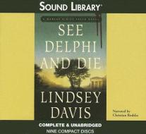 See Delphi and Die di Lindsey Davis edito da BBC Audiobooks