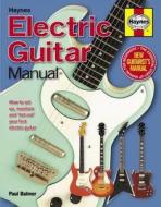 Electric Guitar Manual di Paul Balmer edito da Haynes Publishing Group