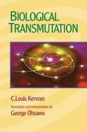 Biological Transmutation di C. Louis Kervran edito da George Ohsawa Macrobiotic Foundation