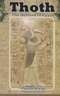 Thoth: The Hermes of Egypt di Patrick Boylan edito da FRONTLINE BOOKS
