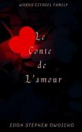 Le Conte De L'amour 1 di Owoicho Edoh Stephen Owoicho edito da Blurb