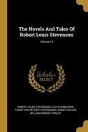 The Novels And Tales Of Robert Louis Stevenson; Volume 14 di Robert Louis Stevenson, Lloyd Osbourne edito da WENTWORTH PR
