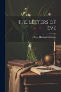 The Letters of Eve di Maitland-Davidson Olivia edito da LEGARE STREET PR