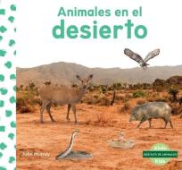 Animales En El Desierto (Animals in Deserts) di Julie Murray edito da ABDO KIDS JUNIOR
