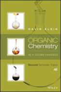 Organic Chemistry as a Second Language: Second Semester Topics di David R. Klein edito da WILEY