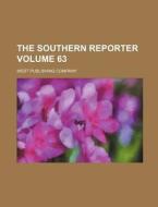The Southern Reporter Volume 63 di West Publishing Company edito da Rarebooksclub.com