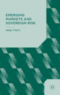 Emerging Markets and Sovereign Risk di N. Finch edito da Palgrave Macmillan