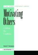 Motivating Others di David P. Thompson edito da Taylor & Francis Ltd