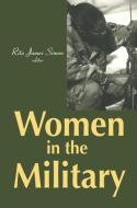 Women in the Military di Rita J. Simon edito da Taylor & Francis Ltd