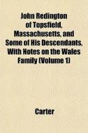 John Redington Of Topsfield, Massachuset di Kathryn Carter edito da General Books