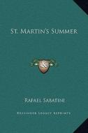St. Martin's Summer di Rafael Sabatini edito da Kessinger Publishing