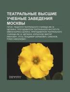Tyeatral'nye Vysshie Uchebnye Zavedeniya di Istochnik Wikipedia edito da Books LLC, Wiki Series