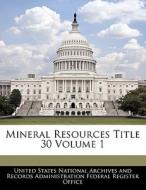Mineral Resources Title 30 Volume 1 edito da Bibliogov