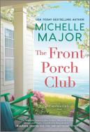 The Front Porch Club di Michelle Major edito da HQN BOOKS