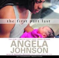 The First Part Last di Angela Johnson edito da Listening Library