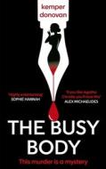 The Busy Body di Kemper Donovan edito da Little, Brown Book Group