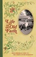 Life on the Old Farm di Tom Quinn edito da David & Charles