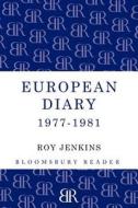 European Diary, 1977-1981 di Roy Jenkins edito da BLOOMSBURY 3PL