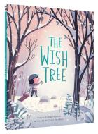 Wish Tree di Kyo Maclear edito da Chronicle Books