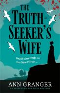 The Truth-Seeker's Wife di Ann Granger edito da Headline Publishing Group