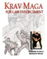 Krav Maga for Law Enforcement di Mark Slane edito da Createspace