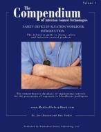 The Compendium of Infection Control Technologies Workbook Introduction: Medical Safety Device Workbook Series di Joel Stephen Rossen DVM edito da Createspace