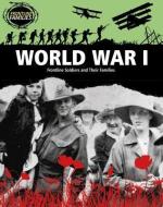 World War I: Frontline Soldiers and Their Families di Nick Hunter edito da Gareth Stevens Publishing