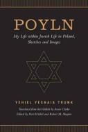 Poyln di Yehiel Yeshaia Trunk edito da University of Toronto Press