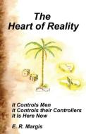 The Heart of Reality di E. R. Margis edito da INFINITY PUB.COM
