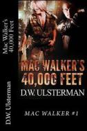 Mac Walker's 40,000 Feet di D. W. Ulsterman edito da Createspace