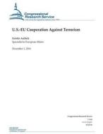 U.S.-Eu Cooperation Against Terrorism di Congressional Research Service edito da Createspace