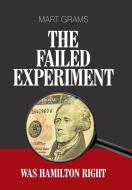 The Failed Experiment di Mart Grams edito da Xlibris US