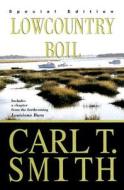Lowcountry Boil di Carl T. Smith edito da River City Publishing