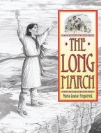 The Long March: The Choctaw's Gift to Irish Famine Relief di Marie-Louise Fitzpatrick edito da Tricycle Press