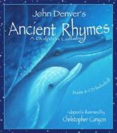 Ancient Rhymes di John Denver edito da Dawn Publications,u.s.