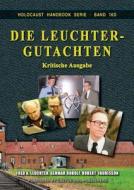 Die Leuchter-gutachten di Robert Faurisson, Fred A. Leuchter, Germar Rudolf edito da Castle Hill Publishers