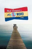 The L Word di Nick Sampair edito da BOOKHOUSE FULFILLMENT