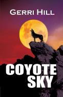 Coyote Sky di Gerri Hill edito da BELLA BOOKS