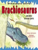 Brachiosaurus and Other Dinosaur Giants di Jinny Johnson edito da Smart Apple Media