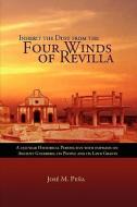 Inherit the Dust from the Four Winds of Revilla di Jose M. Pena edito da Xlibris