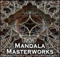 Mandala Masterworks: Beauty. Stillness. Presence. edito da Underwood Books
