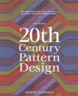 20th Century Pattern Design: Textile & Wallpaper Pioneers di Lesley Jackson edito da Princeton Architectural Press